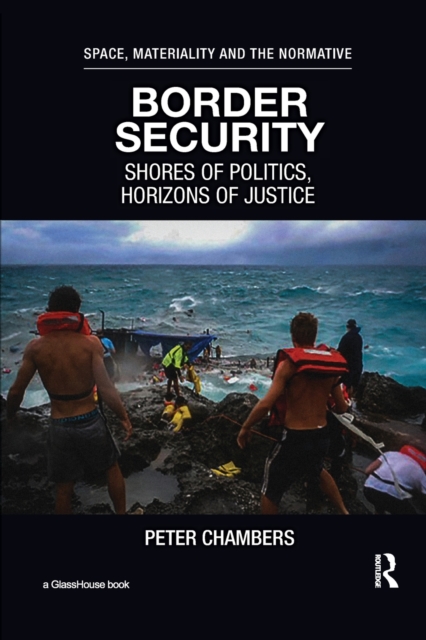 Border Security : Shores of Politics, Horizons of Justice, Paperback / softback Book