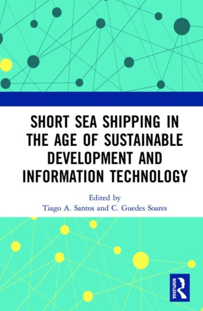 Short Sea Shipping in the Age of Sustainable Development and Information Technology, Hardback Book