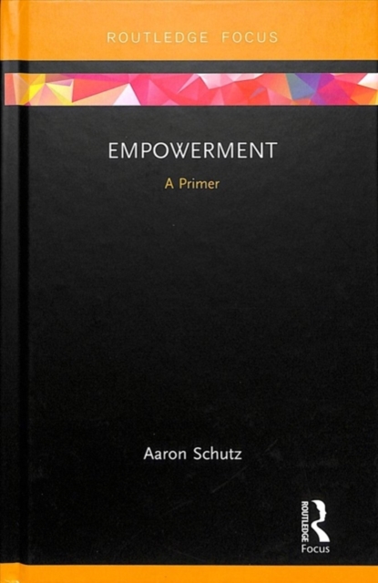 Empowerment : A Primer, Hardback Book
