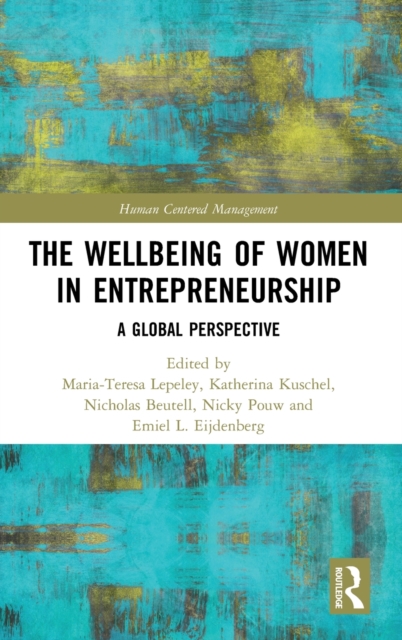 The Wellbeing of Women in Entrepreneurship : A Global Perspective, Hardback Book