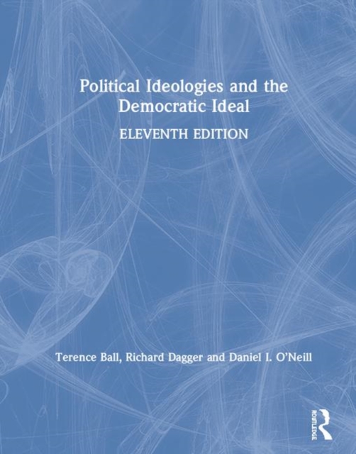 Political Ideologies and the Democratic Ideal, Hardback Book