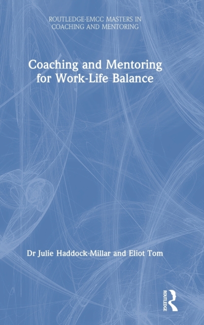 Coaching and Mentoring for Work-Life Balance, Hardback Book