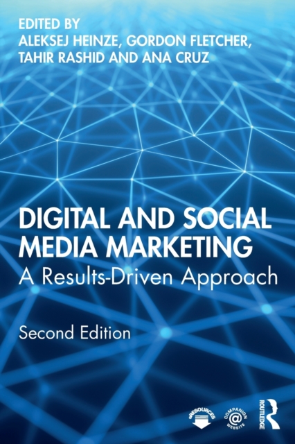 Digital and Social Media Marketing : A Results-Driven Approach, Paperback / softback Book