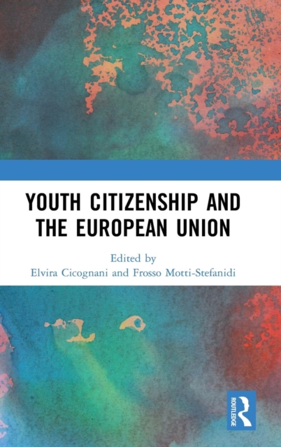 Youth Citizenship and the European Union, Hardback Book