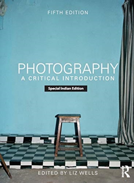 PHOTOGRAPHY A CRITICAL INTRODUCTION, Paperback Book