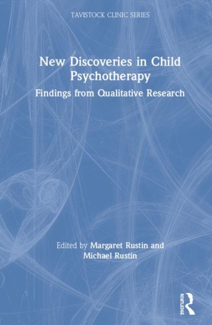 New Discoveries in Child Psychotherapy : Findings from Qualitative Research, Hardback Book