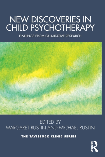 New Discoveries in Child Psychotherapy : Findings from Qualitative Research, Paperback / softback Book