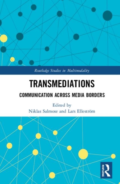 Transmediations : Communication Across Media Borders, Hardback Book