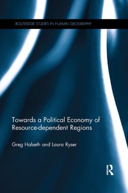Towards a Political Economy of Resource-dependent Regions, Paperback / softback Book