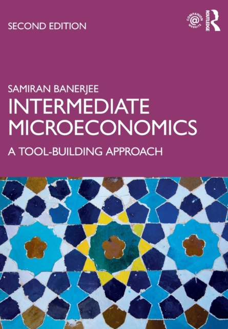 Intermediate Microeconomics : A Tool-Building Approach, Paperback / softback Book