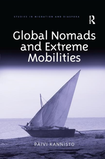 Global Nomads and Extreme Mobilities, Paperback / softback Book