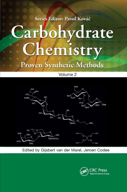 Carbohydrate Chemistry : Proven Synthetic Methods, Volume 2, Paperback / softback Book