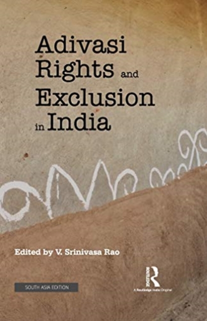 ADIVASI RIGHTS & EXCLUSION IN INDIA, Hardback Book