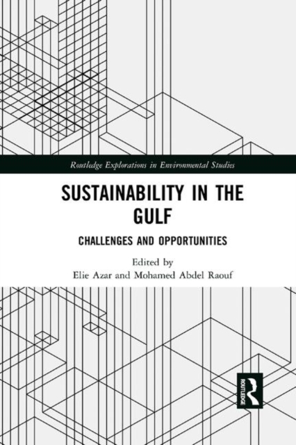 Sustainability in the Gulf : Challenges and Opportunities, Paperback / softback Book