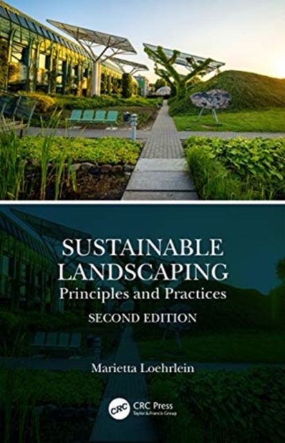 Sustainable Landscaping : Principles and Practices, Hardback Book
