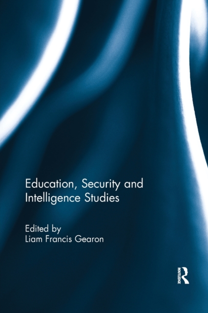 Education, Security and Intelligence Studies, Paperback / softback Book