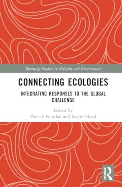 Connecting Ecologies : Integrating Responses to the Global Challenge, Hardback Book