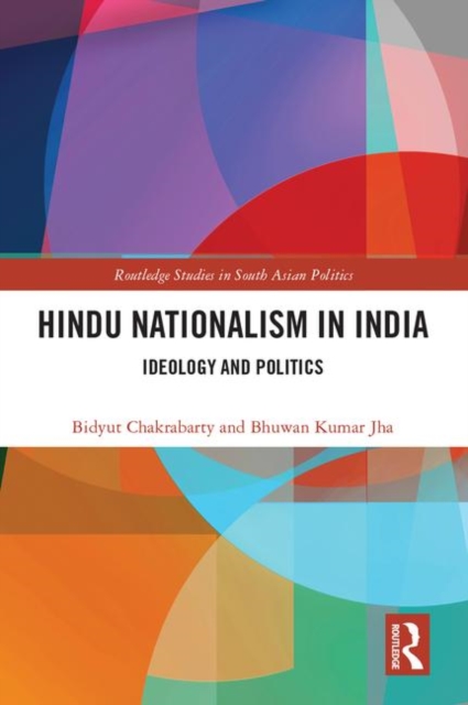 Hindu Nationalism in India : Ideology and Politics, Hardback Book