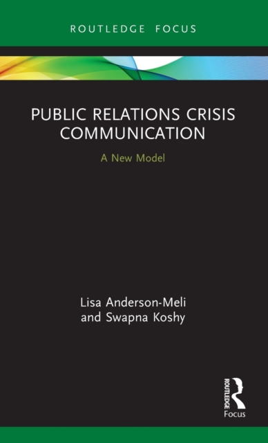 Public Relations Crisis Communication : A New Model, Hardback Book