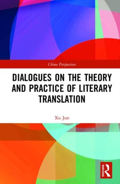 Dialogues on the Theory and Practice of Literary Translation, Hardback Book