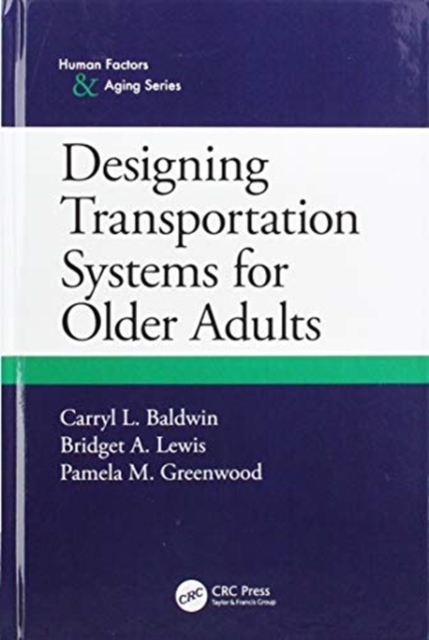 Designing Transportation Systems for Older Adults, Hardback Book