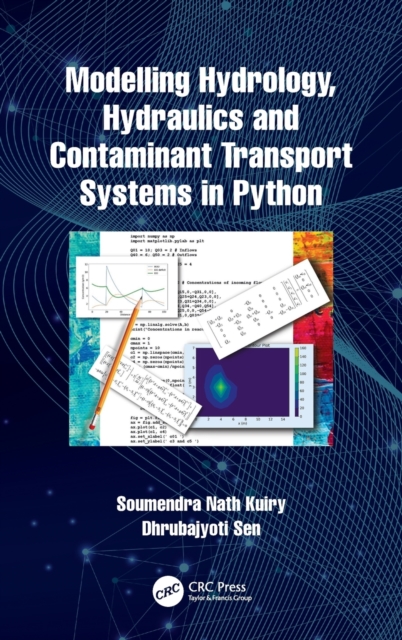 Modelling Hydrology, Hydraulics and Contaminant Transport Systems in Python, Hardback Book