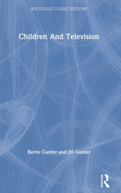 Children and Television, Hardback Book