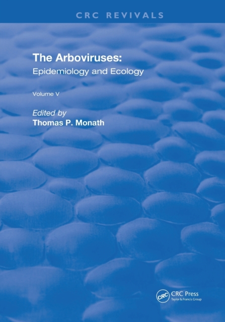 The Arboviruses : Epidemiology and Ecology, Paperback / softback Book