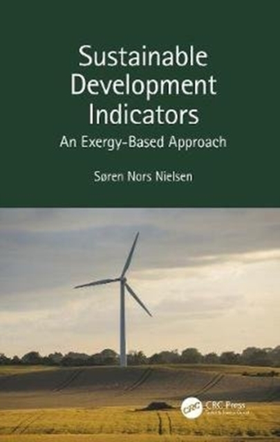 Sustainable Development Indicators : An Exergy-Based Approach, Hardback Book