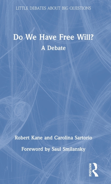 Do We Have Free Will? : A Debate, Hardback Book