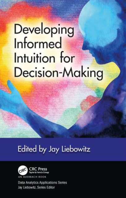 Developing Informed Intuition for Decision-Making, Hardback Book