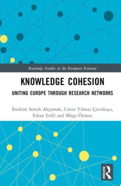 Knowledge Cohesion : Uniting Europe Through Research Networks, Hardback Book
