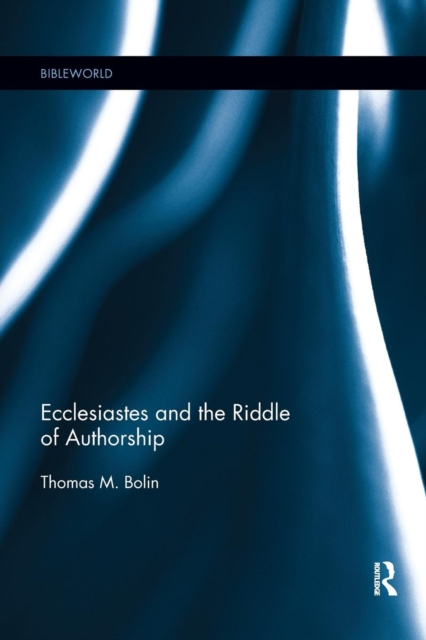 Ecclesiastes and the Riddle of Authorship, Paperback / softback Book