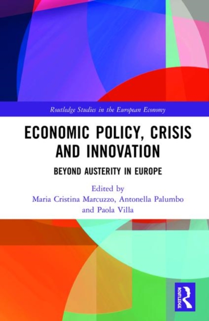 Economic Policy, Crisis and Innovation : Beyond Austerity in Europe, Hardback Book