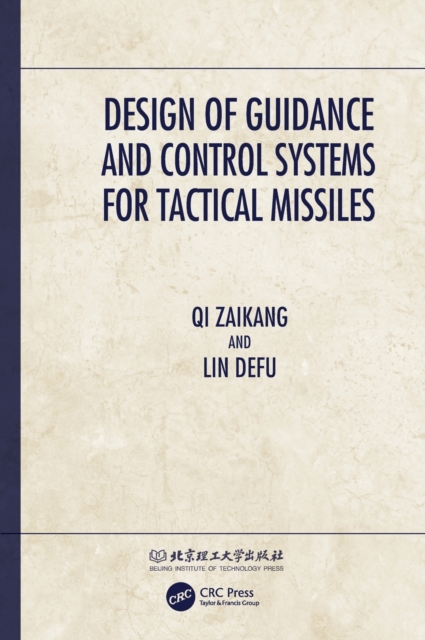 Design of Guidance and Control Systems for Tactical Missiles, Hardback Book