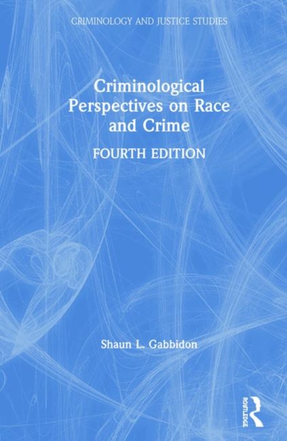 Criminological Perspectives on Race and Crime, Hardback Book