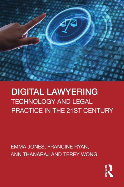 Digital Lawyering : Technology and Legal Practice in the 21st Century, Paperback / softback Book