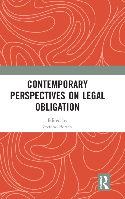 Contemporary Perspectives on Legal Obligation, Hardback Book