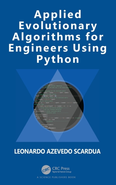 Applied Evolutionary Algorithms for Engineers Using Python, Hardback Book