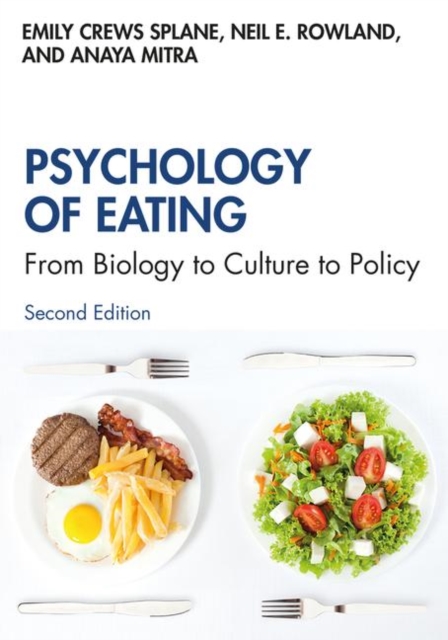 Psychology of Eating : From Biology to Culture to Policy, Paperback / softback Book