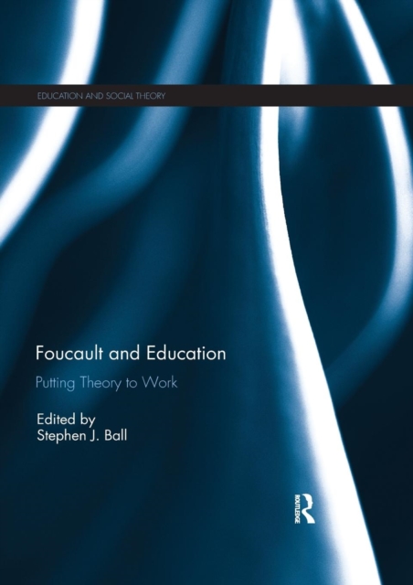 Foucault and Education : Putting Theory to Work, Paperback / softback Book