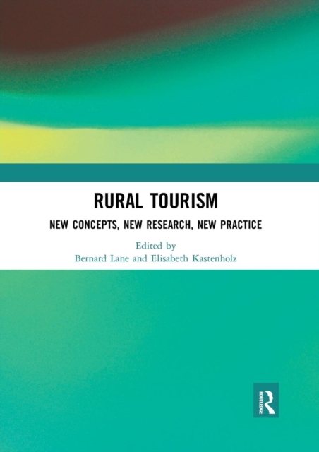 Rural Tourism : New Concepts, New Research, New Practice, Paperback / softback Book