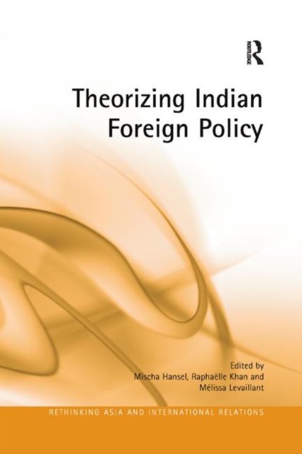 Theorizing Indian Foreign Policy, Paperback / softback Book