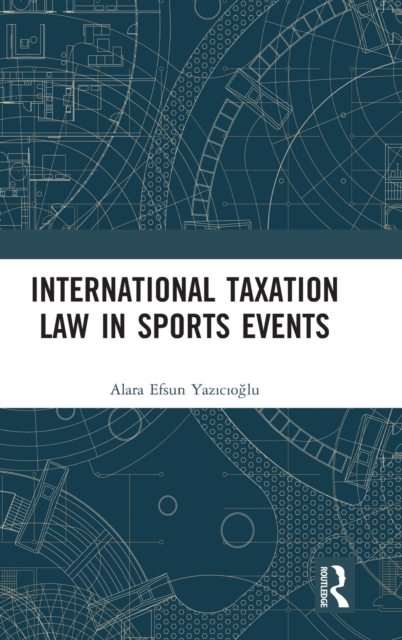International Taxation Law in Sports Events, Hardback Book
