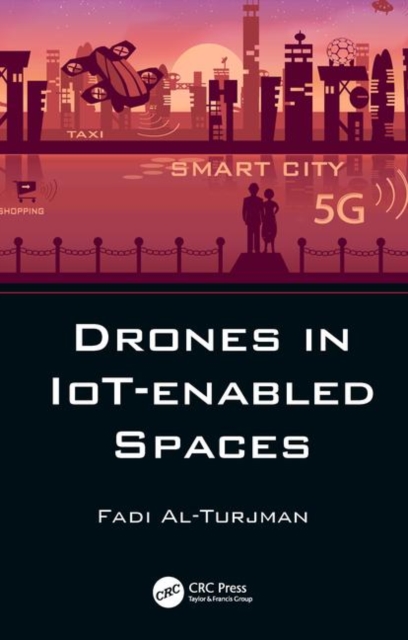 Drones in IoT-enabled Spaces, Hardback Book