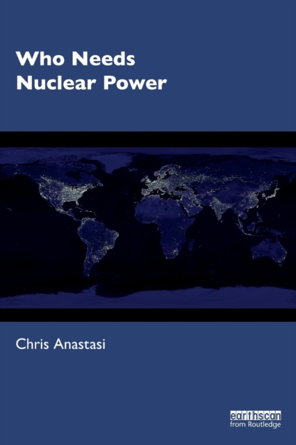 Who Needs Nuclear Power, Paperback / softback Book