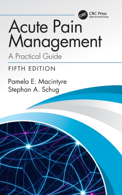 Acute Pain Management : A Practical Guide, Hardback Book