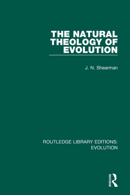 The Natural Theology of Evolution, Paperback / softback Book