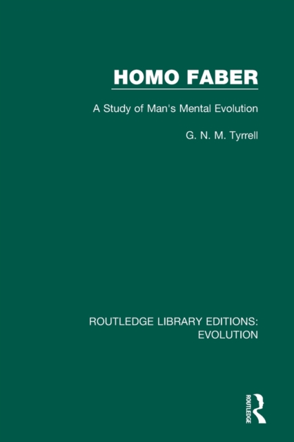 Homo Faber : A Study of Man's Mental Evolution, Paperback / softback Book