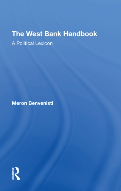 The West Bank Handbook : A Political Lexicon, Paperback / softback Book